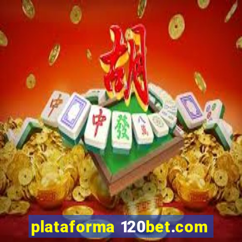 plataforma 120bet.com